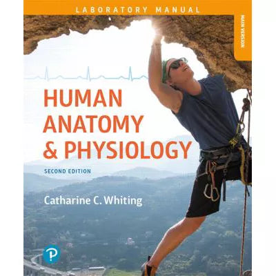 Human Anatomy &amp; Physiology Laboratory Manual : Making Connections, Main Version