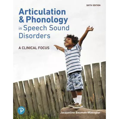 Articulation and Phonology in Speech Sound Disorders : A Clinical Focus