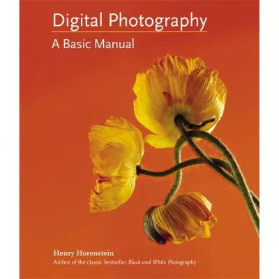 Digital Photography: A Basic Manual