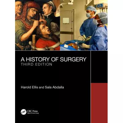 A History of Surgery : Third Edition