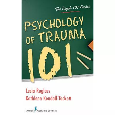 Psychology of Trauma 101