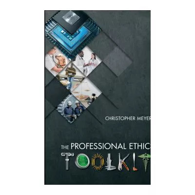 The Professional Ethics Toolkit