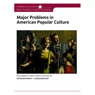 Major Problems in American Popular Culture