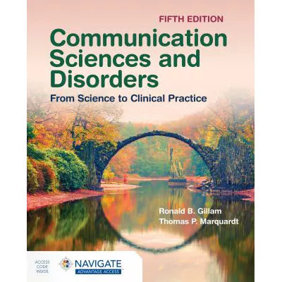 Communication Sciences &amp; Disorders: From Science to Clinical Practice