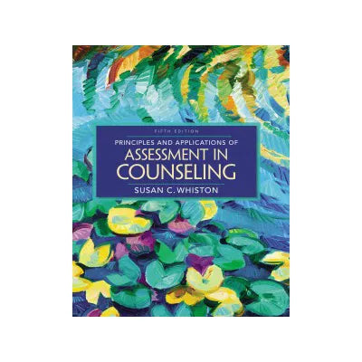 Principles and Applications of Assessment in Counseling