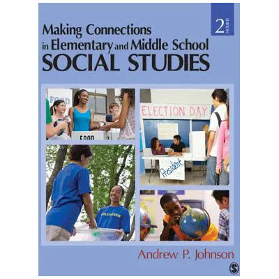 Making Connections in Elementary and Middle School Social Studies