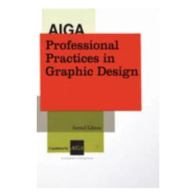 AIGA Professional Practices in Graphic Design