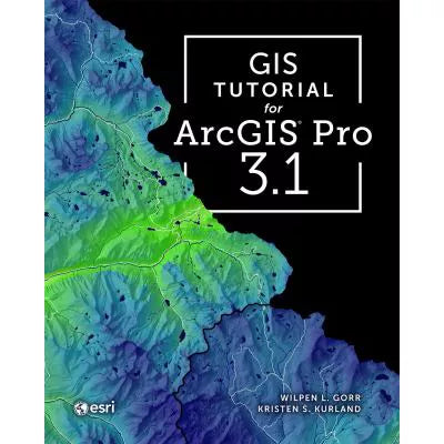 GIS Tutorial for ArcGIS Pro 3. 1