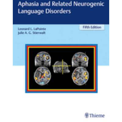 Aphasia &amp; Related Neurogenic Language Disorders