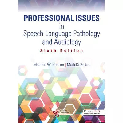 Professional Issues in Speech-Language Pathology &amp; Audiology