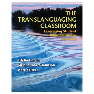 The Translanguaging Classroom
