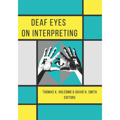 Deaf Eyes on Interpreting